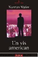CARTI - Norman Mailer - Un vis american Romanul urmareste - CARTZI, TEATRU, FILME, MUZICA, REVISTE...