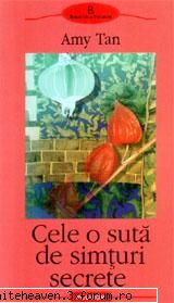 CARTI - Amy Tan - Cele o suta de simturi secrete O - CARTZI, TEATRU, FILME, MUZICA, REVISTE...