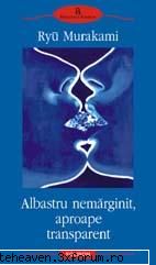 CARTI - Ryu Murakami - Albastru nemărginit aproape - CARTZI, TEATRU, FILME, MUZICA, REVISTE...