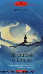 CARTI - Amos OZ - Sa cunosti o femeie - CARTZI, TEATRU, FILME, MUZICA, REVISTE...