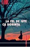 CARTI - Laura Esquivel - La fel de iute ca dorinta! - CARTZI, TEATRU, FILME, MUZICA, REVISTE...