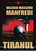 CARTI - TIRANUL Autor(i): VALERIO MASSIMO MANFREDI - CARTZI, TEATRU, FILME, MUZICA, REVISTE...