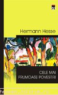CARTI - "Cele mai frumoase povestiri" - Hermann Hesse - CARTZI, TEATRU, FILME, MUZICA, REVISTE...