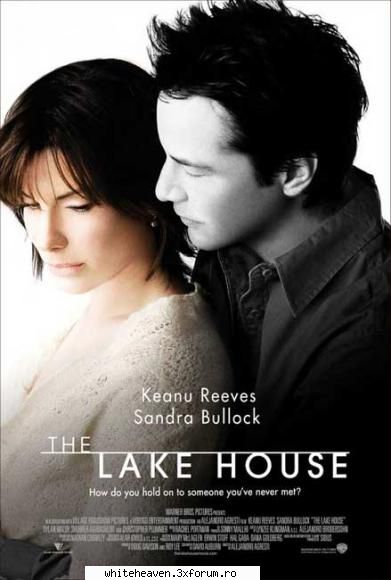 FILM - Casa de langa lac (2006) The Lake House (Il Mare) - CARTZI, TEATRU, FILME, MUZICA, REVISTE...